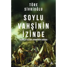 StepCo Soylu Vahşinin Izinde: Keşifler ve Bir Efsanenin Doğuşu