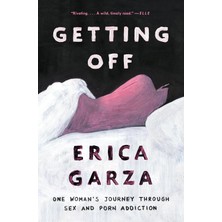 StepCo Getting Off: One Woman's Journey Through Sex And Porn Addiction