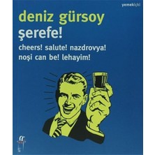 StepCo Şerefe!: Cheers! Salute! Nazdrovya! Noşi Can Be! Lehayim!