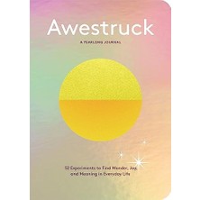 StepCo Awestruck: 52 Experiments To Find Wonder, Joy, And Meaning In Everyday Life―a Yearlong Journal