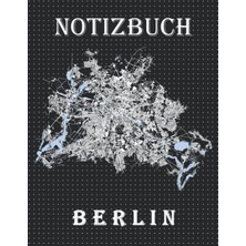 Rafta Tr Dickes Punktraster Notizbuch A4 Stadtkarte Berlin Schwarz Weiß, Dotted Journal: Bullet Journal Notizbuch Gepunktet A4 Stadtplan Berlin Schreibbuch (German Edition)