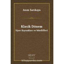 Siyer Okulu Yayınları Klasik Dönem Siyer Kaynakları ve Müellifleri