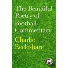 Str Store The Beautiful Poetry Of Football Commentary: The Perfect Gift For Footie Fans