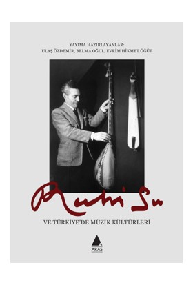 Ruhi Su ve Türkiye’de Müzik Kültürleri - Ulaş Özdemir
