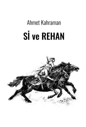 Si ve Rehan - Ahmet Kahraman