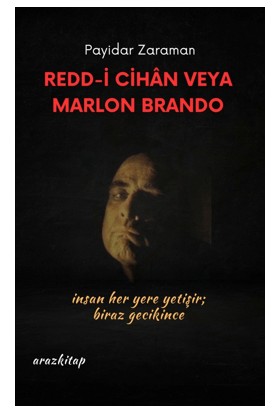Redd-i Cihan Veya Marlon Brando - Payidar Zaraman