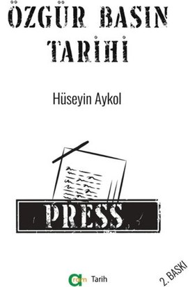 Özgür Basın Tarihi -  Hüseyin Aykol