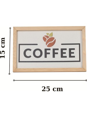 Rosfloa Coffee Yazılı Iskandinav Tarz Gerçek Ahşap Çerçeveli Mutfak Kahve Köşesi Dekor Tablo (15*25 Cm)