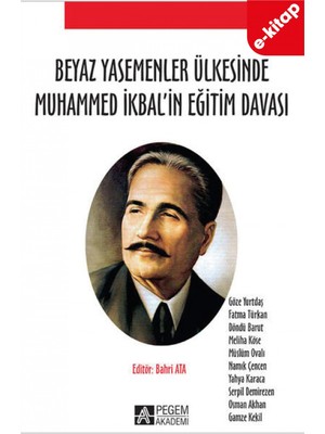Beyaz Yasemenler Ülkesinde Muhammed İkbal’in Eğitim Davası (e-kit