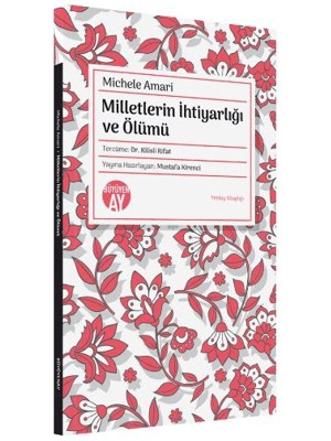 Milletlerin İhtiyarlığı ve Ölümü - Michele Amari