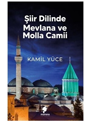 Şiir Dilinde Mevlana ve Molla Camii