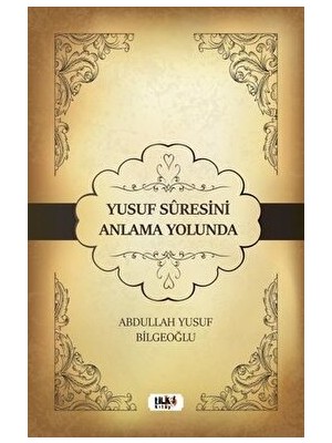 Yusuf Suresini Anlama Yolunda