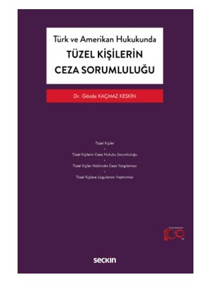 Türk ve Amerikan Hukukunda - Tüzel Kişilerin Ceza Sorumluluğu