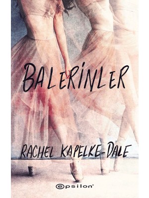Balerinler - Rachel Kapelke-Dale