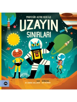 Profesör Astro Kedi ile Uzayın Sınırları - Dominic Walliman