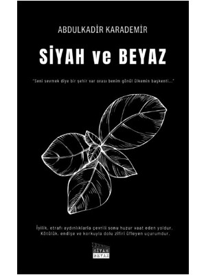 Siyah ve Beyaz - Abdulkadir Karademir