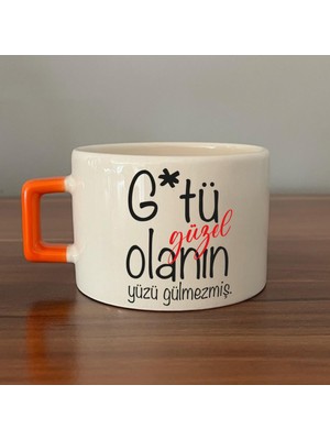 Mor Mürekkep G*tü Güzel Olanın Yüzü Gülmezmiş Baskılı Turuncu Kulplu C Fincan