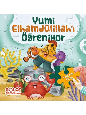 Yumi Elhamdülillah’ı Öğreniyor - Yapbozlu Kitap 3 - Şevval Tiryaki