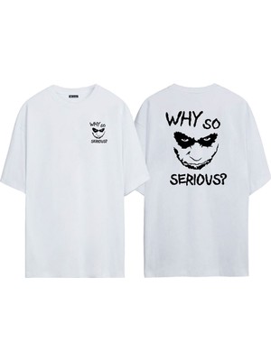 The Wert Unisex Why So Serıous Ön Arka Baskılı Beyaz Oversize T-Shirt