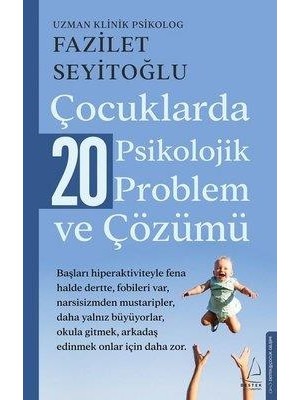 Çocuklarda 20 Psikolojik Problem ve Çözümü - Fazilet Seyitoğlu
