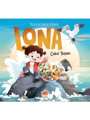 Lona: Çakıl Taşları - Dilek Altıntaş Birben