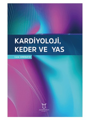 Kardiyoloji, Keder ve Yas - Cenk Conkbayır