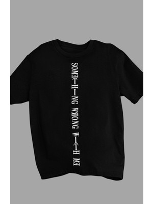 Fuddy Moda Unisex Oversize Some Thing Wrong With Me Yazılı T-Shirt