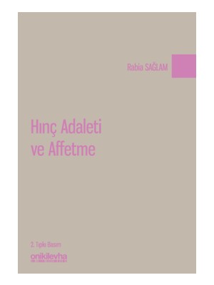Hınç Adaleti ve Affetme - Rabia Sağlam