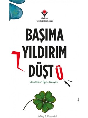 Başıma Yıldırım Düştü! Jeffrey S. Rosenthal'ın Olasılıkların İlginç Dünyası - Tübitak Yayınları