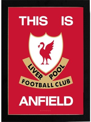 Kaynock This Is Anfield 21 x 30CM - Siyah Çerçeveli