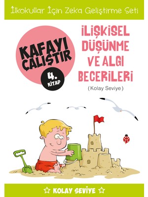 Kafayı Çalıştır 4 - İlişkisel Düşünme Ve Algı Becerileri(Kolay Seviye)-Ahmet Bilal Yaprakdal