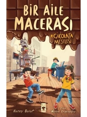 Timaş Çocuk Bir Aile Macerası - Çikolata Meselesi Kuzey Bulut