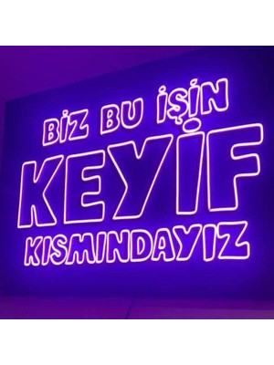 Sanec Biz Bu Işin Keyif Kısmındayız Neon LED Tabela