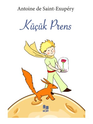 Küçük Prens - Antoine De Saint-Exupery