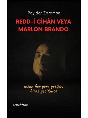 Redd-i Cihan Veya Marlon Brando - Payidar Zaraman