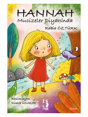 Hannah Mucizeler Diyarı’nda - Rabia Öztürk