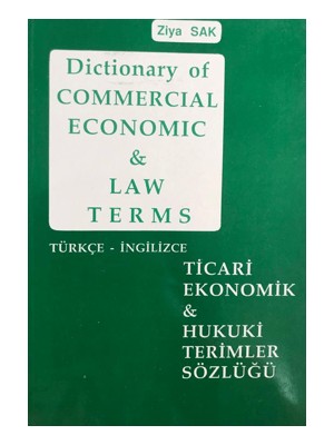 SAK İngilizce Öğretim Yayınları Dictionary of Commercial Economic and Law Terms - Ticari Ekonomik ve Hukuki Terimler Sözlüğü