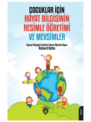 Dorlion Yayınları Çocuklar İçin Hayat Bilgisinin Resimle Öğretimi ve Mevsimler