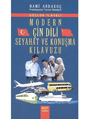 Modern Çin Dili Seyahat ve Konuşma Kılavuzu
