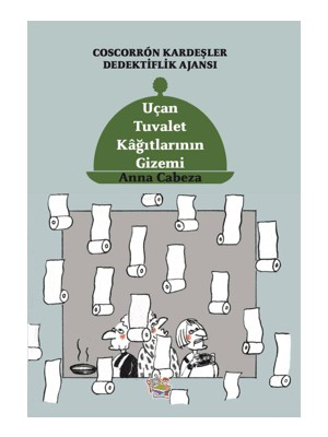Parmak Çocuk Yayınları Coscorron Kardeşler Dedektiflik Ajansı - Uçan Tuvalet Kağıtlarının Gizemi - Anna Cabeza