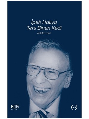 İpek Halıya Ters Binen Kedi - Ahmet Say