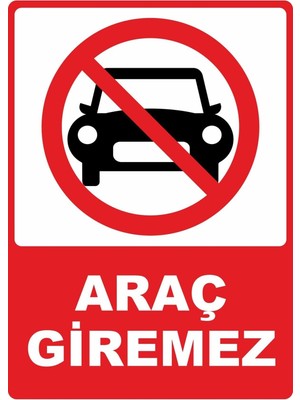 ChicArt Design Studio Araç Giremez Pvc Plakalı Uyarı Levhası Dekota Dijital Uv Baskı Yapışkanlı 12.5X17.5 cm