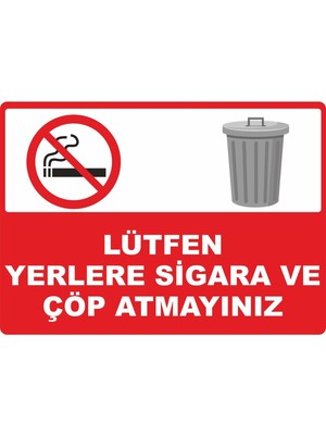 ChicArt Design Studio Lütfen Yerlere Sigara ve Çöp Atmayınız Pvc Uyarı Levhası Dekota Dijital Uv Baskı Yapışkanlı 35X25