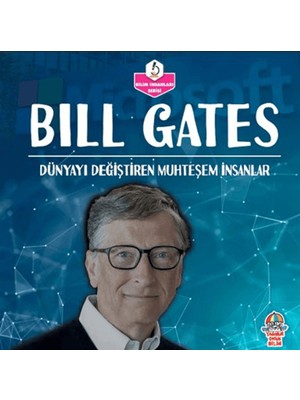 Dünyayı Değiştiren Muhteşem İnsanlar  Bill Gates
