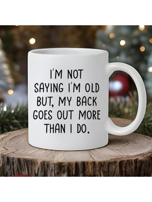 Bexdore Yaşlandığımı Söylemiyorum Komik Hediye Kupa, Kahve Kupa, Hediye Kupalar, Ingilizce Kahve Kupa