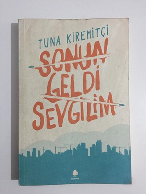 Sonun Geldi Sevgilim - Tuna Kiremitçi