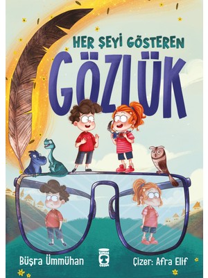 Timaş Çocuk Her Şeyi Gösteren Gözlük - Büşra Ümmühan