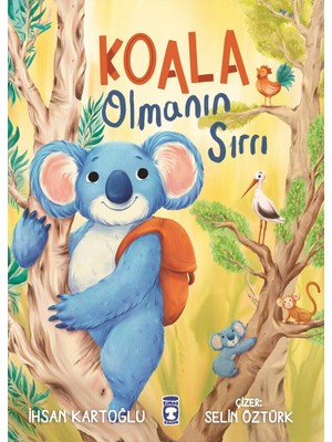 Timaş Çocuk Koala Olmanın Sırrı - İhsan Kartoğlu