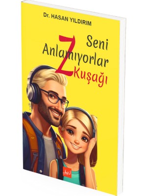 Seni Anlamıyorlar Z Kuşağı - Dr. Hasan Yıldırım