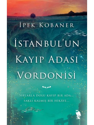 Istanbul'un Kayıp Adası Vordonisi - İpek Kobaner